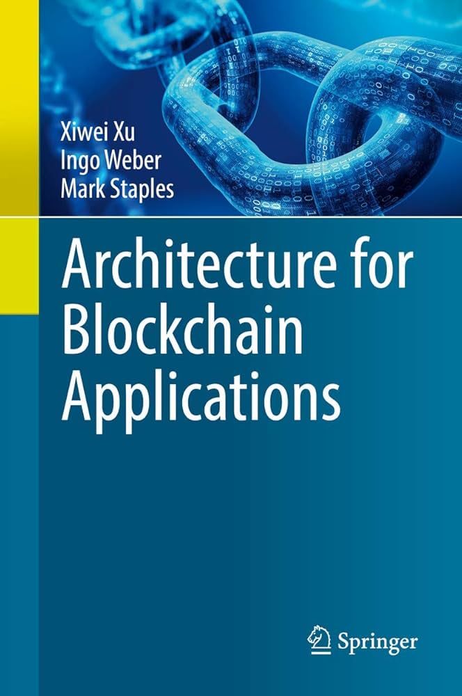 Blockchain Architecture Patterns: Build Better Blockchain Solutions with Practical Design Patterns